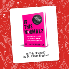 Is This Normal? by Dr. Jolene Brighton 