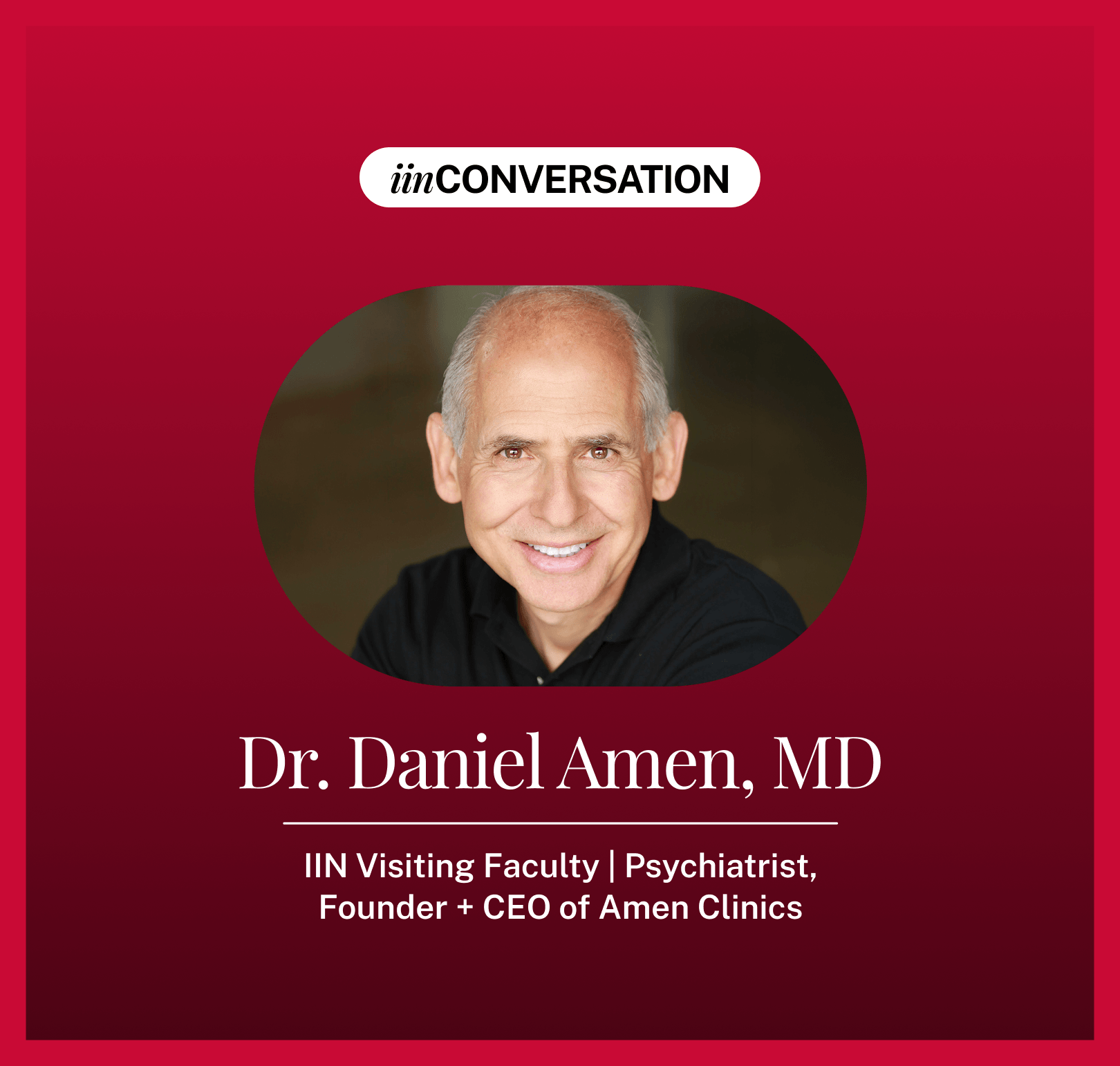 Dr. Daniel Amen, MD