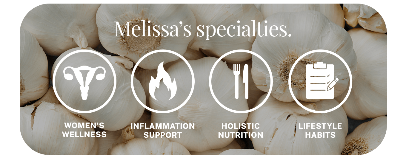Melissa’s specialties.
